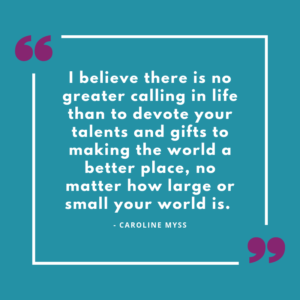 Living on Purpose Jackie Gartman Caroline Myss Quote
